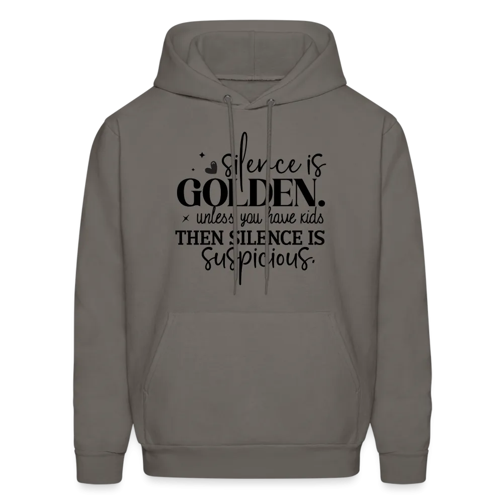 Silence is Golden Unless You Have Kids Hoodie