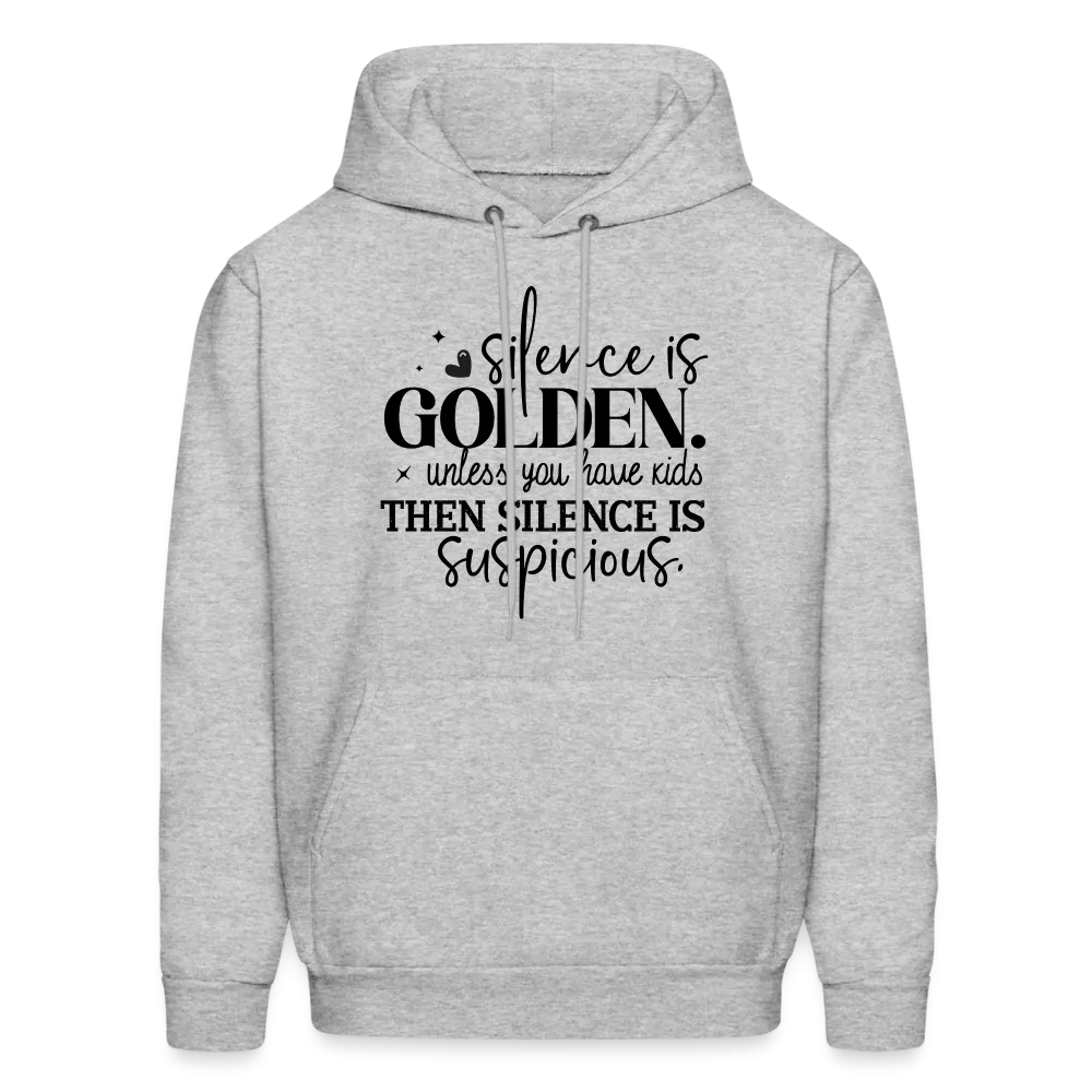 Silence is Golden Unless You Have Kids Hoodie