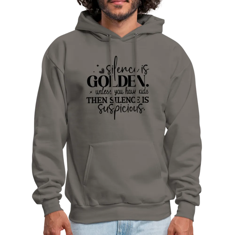 Silence is Golden Unless You Have Kids Hoodie