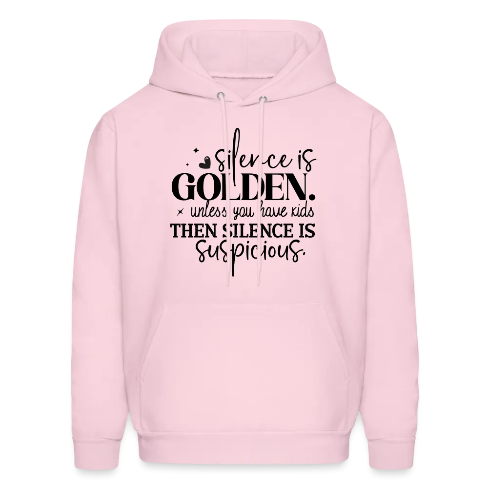 Silence is Golden Unless You Have Kids Hoodie