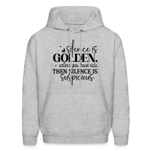 Silence is Golden Unless You Have Kids Hoodie